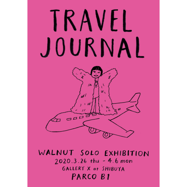 WALNUT SOLO EXHIBITION TRAVEL JOURNAL