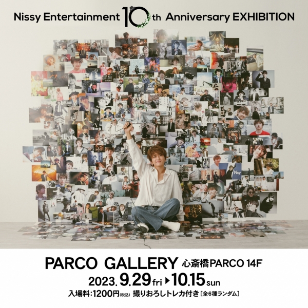 "Nissy Entertainment 10th Anniversary EXHIBITION" Shinsaibashi Venue