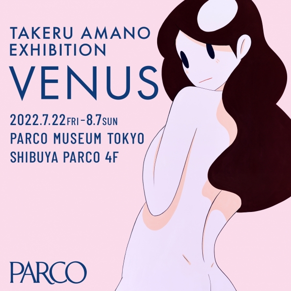 TAKERU AMANO EXHIBITION "VENUS"