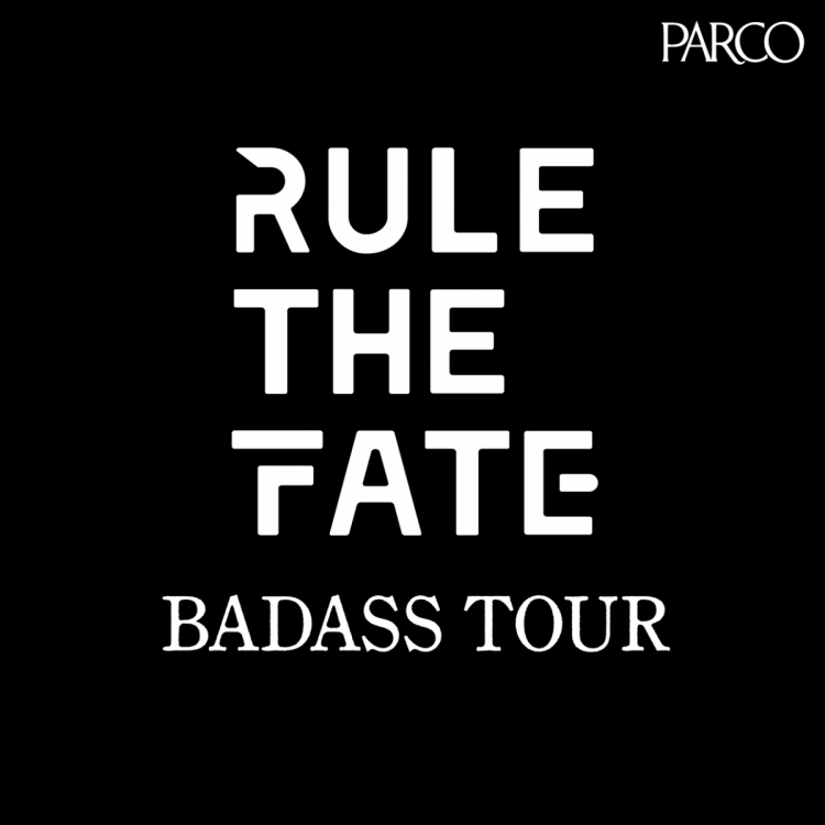 RULE THE FATE BADASS TOUR