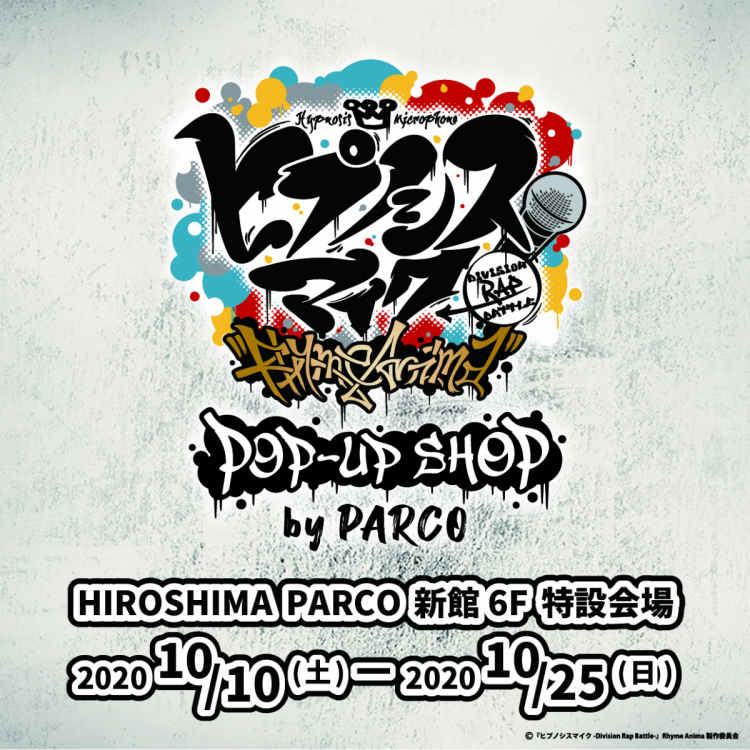 “Hipnosis Mike-Division Rap Battle-” Rhyme Anima POP-UP SHOP by PARCO